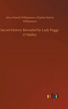 Secret History Revealed by Lady Peggy OMalley