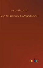 Mary Wollstonecrafts Original Stories