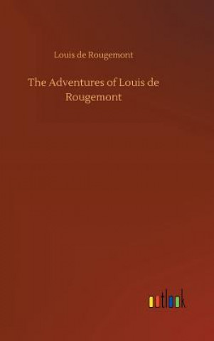 Adventures of Louis de Rougemont