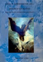 Heinrich von Kleists Erzahlungen, Anekdoten und Essays