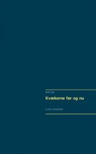 Kvaekerne for og nu
