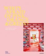 Who's Afraid of Pink, Orange, and Green?