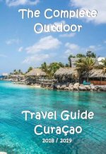 Complete Travel Guide Curacao