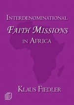 Interdenominational Faith Missions in Africa