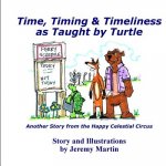 Time, Timing, & Timeliness: As Taught by Turtle