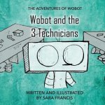 Wobot and the 3 Technicians