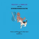 Travis and Mollie And The Enchanted Flute