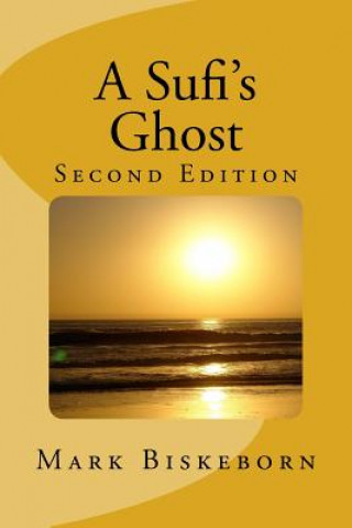 A Sufi's Ghost: Second Edition