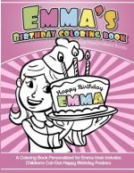 Emma's Birthday Coloring Book Kids Personalized Books: A Coloring Book Personalized for Emma