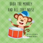 Baba the Monkey and All That Noise