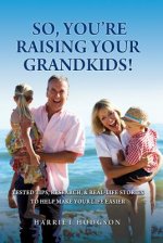 So, You're Raising Your Grandkids