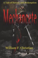 Mechancete: A Tale of Sorcery and Redemption