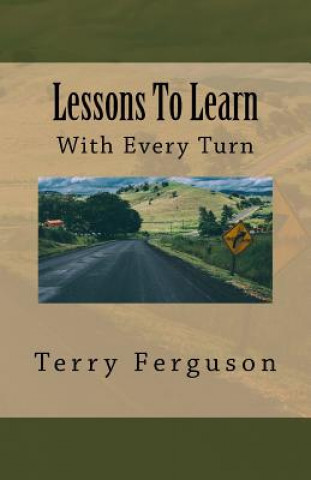 Lessons To Learn: With Every Turn