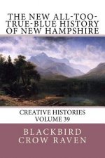 The New All-too-True-Blue History of New Hampshire