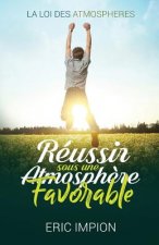Réussir sous une atmosph?re favorable