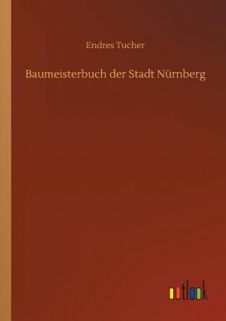 Baumeisterbuch der Stadt Nurnberg