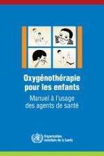 Oxygénothérapie Pour Les Enfants: Manuel ? l'Usage Des Agents de Santé