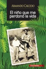 El ni?o que me perdonó la vida