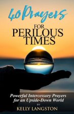 40 Prayers for Perilous Times