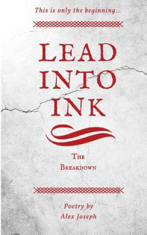 Lead Into Ink: The Breakdown