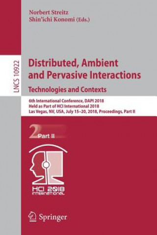 Distributed, Ambient and Pervasive Interactions: Technologies and Contexts