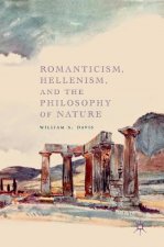 Romanticism, Hellenism, and the Philosophy of Nature