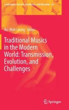 Traditional Musics in the Modern World: Transmission, Evolution, and Challenges