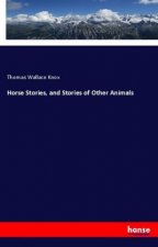 Horse Stories, and Stories of Other Animals
