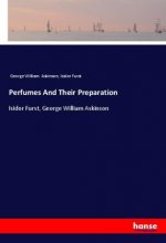 Perfumes And Their Preparation