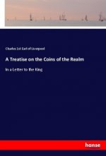 A Treatise on the Coins of the Realm