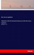 Celebration of the Bi-Centennial Anniversary of the New Jersey Legislature
