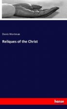Reliques of the Christ