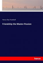 Friendship the Master-Passion