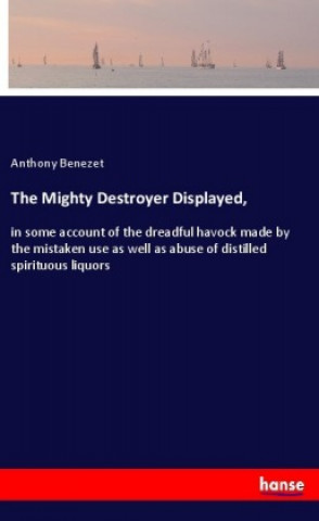 The Mighty Destroyer Displayed,