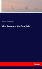 Mrs. Brown at the Sea-Side