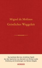 Geistliches Weggeleit zur vollkommenen Kontemplation und zum inneren Frieden