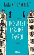 Und jetzt lass uns tanzen