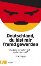 Deutschland, du bist mir fremd geworden