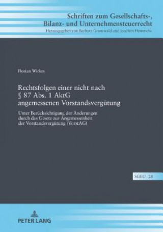 Rechtsfolgen Einer Nicht Nach  87 Abs. 1 Aktg Angemessenen Vorstandsverguetung