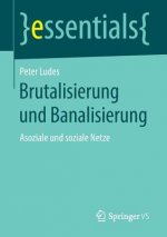 Brutalisierung Und Banalisierung
