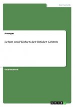 Leben und Wirken der Brüder Grimm