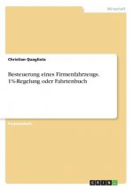 Besteuerung eines Firmenfahrzeugs. 1%-Regelung oder Fahrtenbuch