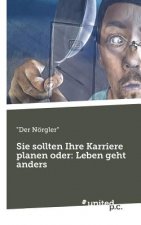 Sie sollten Ihre Karriere planen oder