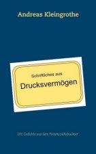 Schriftliches aus Drucksvermögen