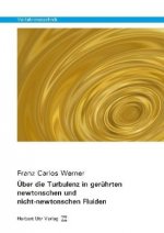Über die Turbulenz in gerührten newtonschen und nicht-newtonschen Fluiden