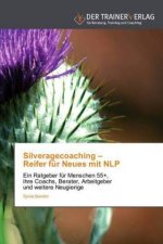 Silveragecoaching - Reifer fur Neues mit NLP