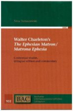 Walter Charleton's The Ephesian Matron / Matrona Ephesia