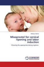 Misoprostol for cervical ripening and labor induction