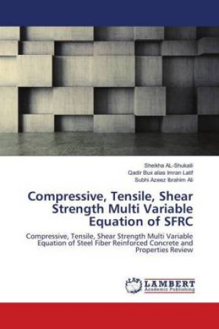 Compressive, Tensile, Shear Strength Multi Variable Equation of SFRC