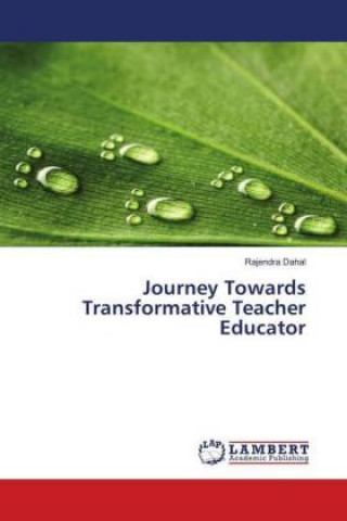 Journey Towards Transformative Teacher Educator